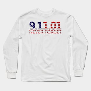 Never Forget Long Sleeve T-Shirt